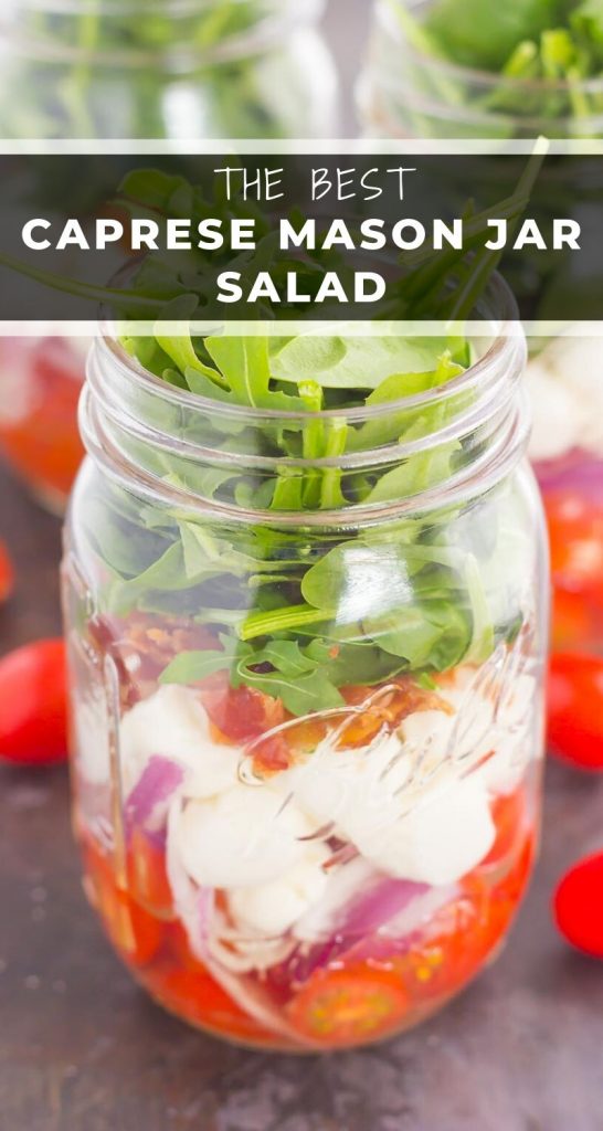 Caprese Mason Jar Salad makes a deliciously easy meal that's perfect for just about any day. Great for meal prepping and perfect as a grab-n-go lunch, you'll love the ease and taste of this classic salad that's fun to make and even better to eat! #salad #capresesalad #masonjar #masonjarsalads #masonjarsaladrecipe #capresemasonjarsalad #capreserecipe #healthysalad #healthylunch