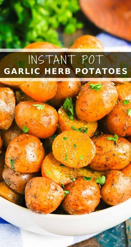 Instant Pot Garlic Herb Potatoes are tender, flavorful, and ready in just 20 minutes. Made with just a few simple ingredients, these potatoes are sure to be a delicious side dish for just about any meal! #potatoes #babypotatoes #instantpot #instantpotpotatoes #sidedish #thanksgivingsidedish