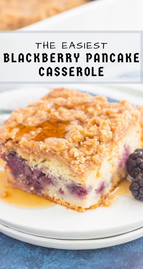 This Blackberry Streusel Pancake Casserole is an easy dish that the whole family will enjoy. Baked until golden and bursting with flavor, this comfort dish is the ultimate breakfast! #pancakes #pancakecasserole #pancakerecipe #blackberrypancakes #easybreakfast #breakfast