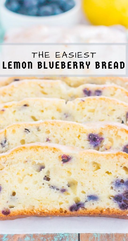 Four slices of lemon blueberry bread are arranged in a row on a wooden surface. The bread looks moist with visible blueberries throughout. Text above reads, The Easiest Lemon Blueberry Bread.