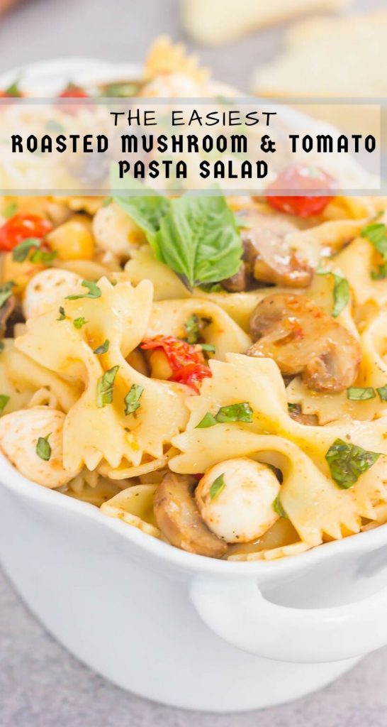 This Roasted Mushroom and Tomato Pasta Salad is a flavorful dish that comes together in minutes. Fresh mushrooms and cherry tomatoes are roasted until tender and then tossed with chickpeas, mozzarella and pasta in a light, white balsamic dressing! #pasta #pastasalad #tomato #tomatosalad #mushrooms #mushroompastasalad #pastasaladrecipe #saladrecipe #sidedish