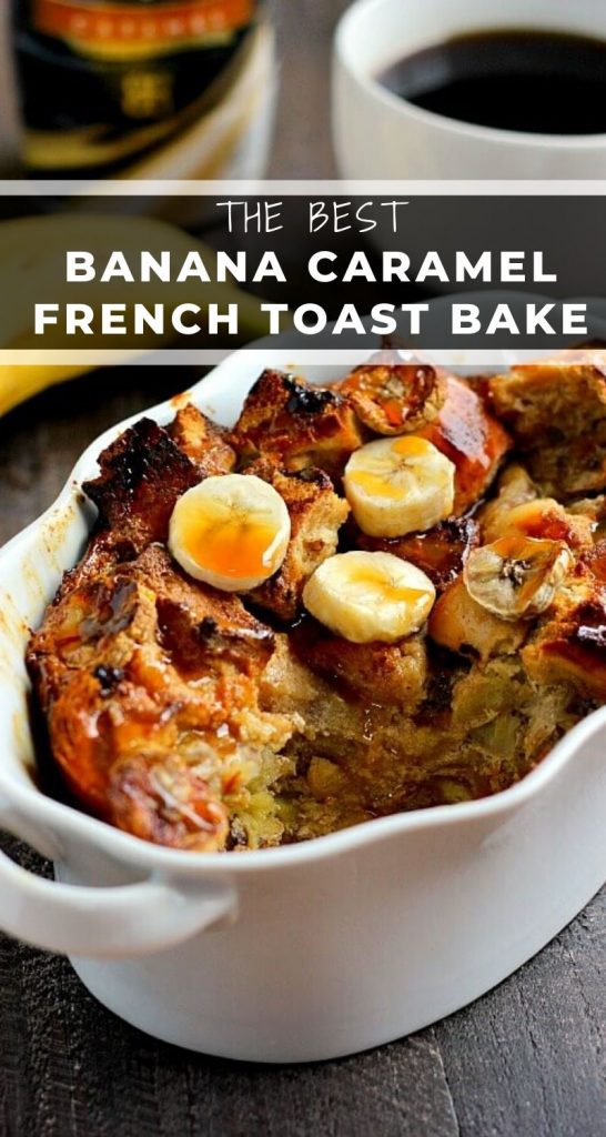 Filled with ripe bananas and lots of caramel flavor, this Banana Caramel French Toast Bake is an easy breakfast that makes getting up in the mornings just a little bit easier! #frenchtoast #frenchtoastbake #frenchtoastrecipe #frenchtoastcasserole #bananafrenchtoast #caramelfrenchtoast #breakfast