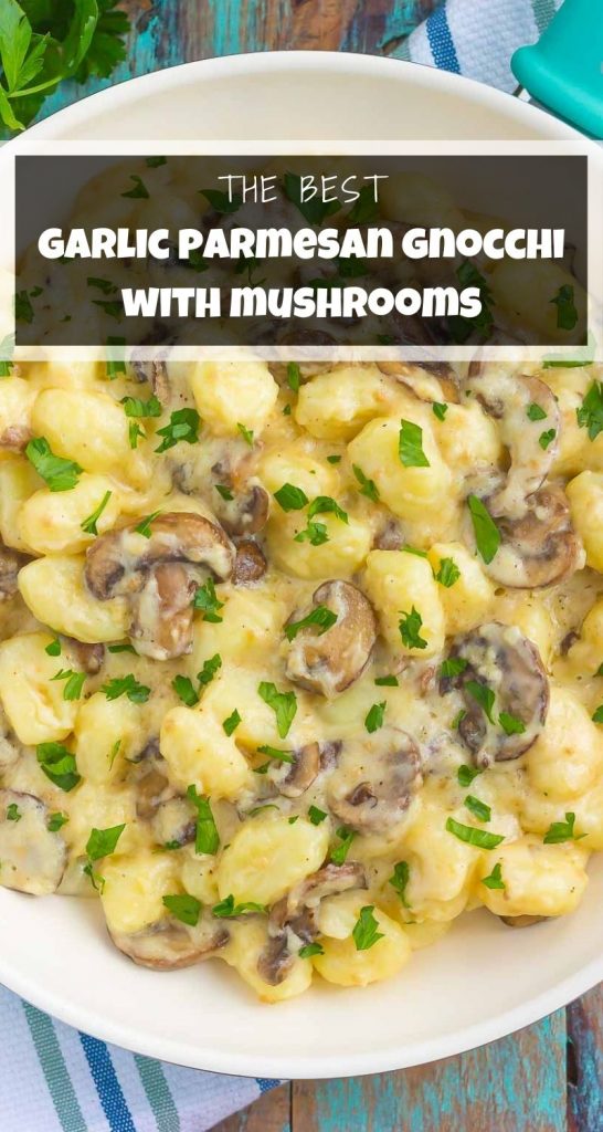 Garlic Parmesan Gnocchi with Mushrooms