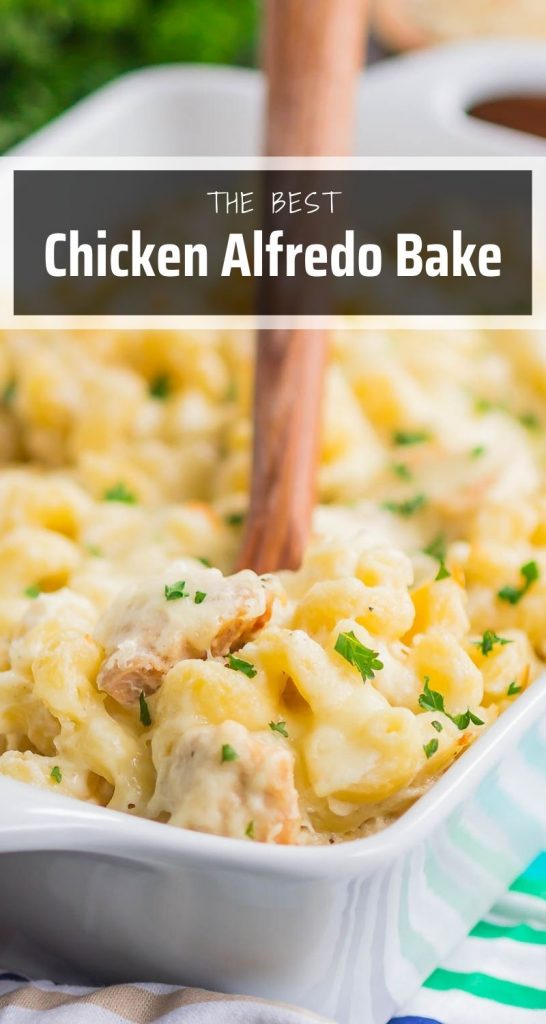 Chicken Alfredo Pasta Bake (Homemade Sauce) - Pumpkin 'N Spice