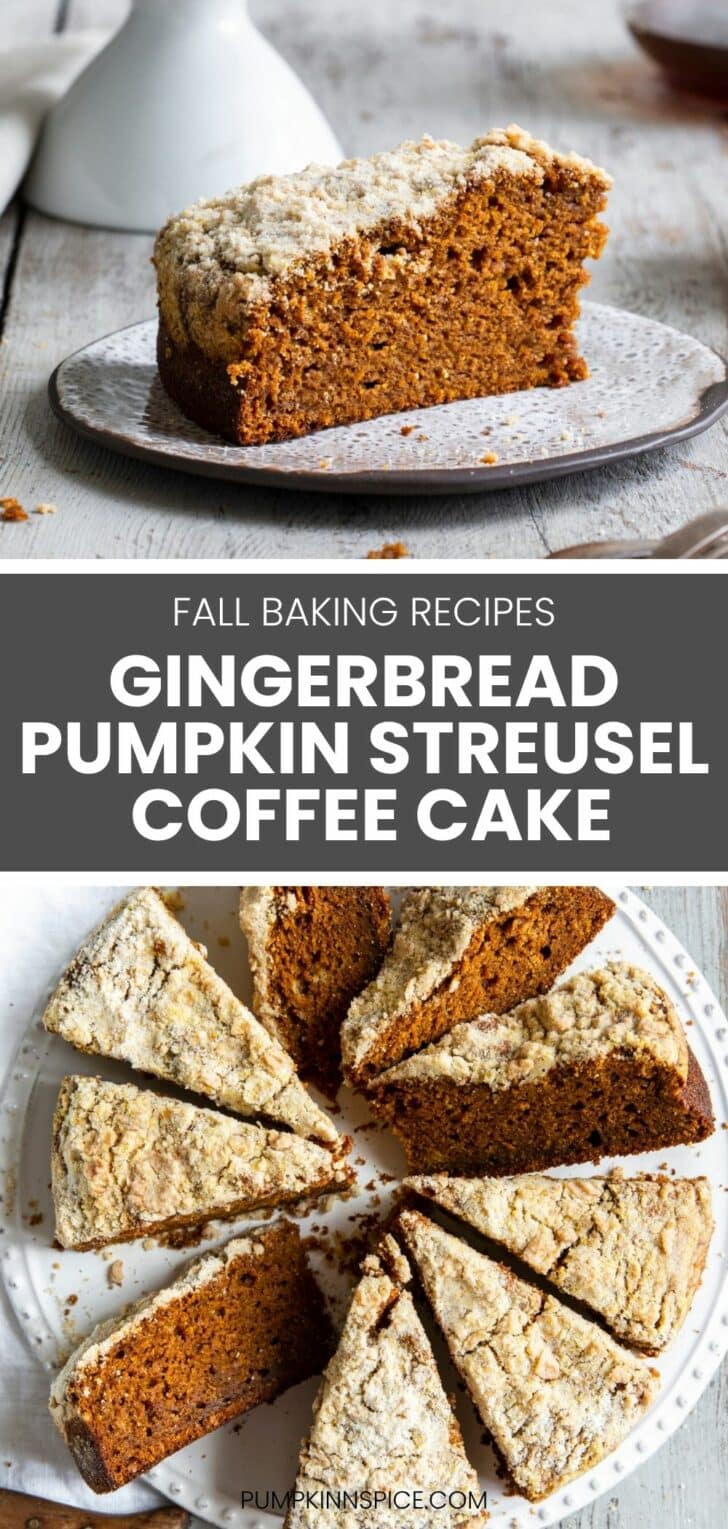 A slice of Gingerbread Pumpkin Streusel Coffee Cake sits on a plate, while the round cake, cut into wedges, is showcased on a white platter. Text reads: Gingerbread Pumpkin Streusel Coffee Cake.