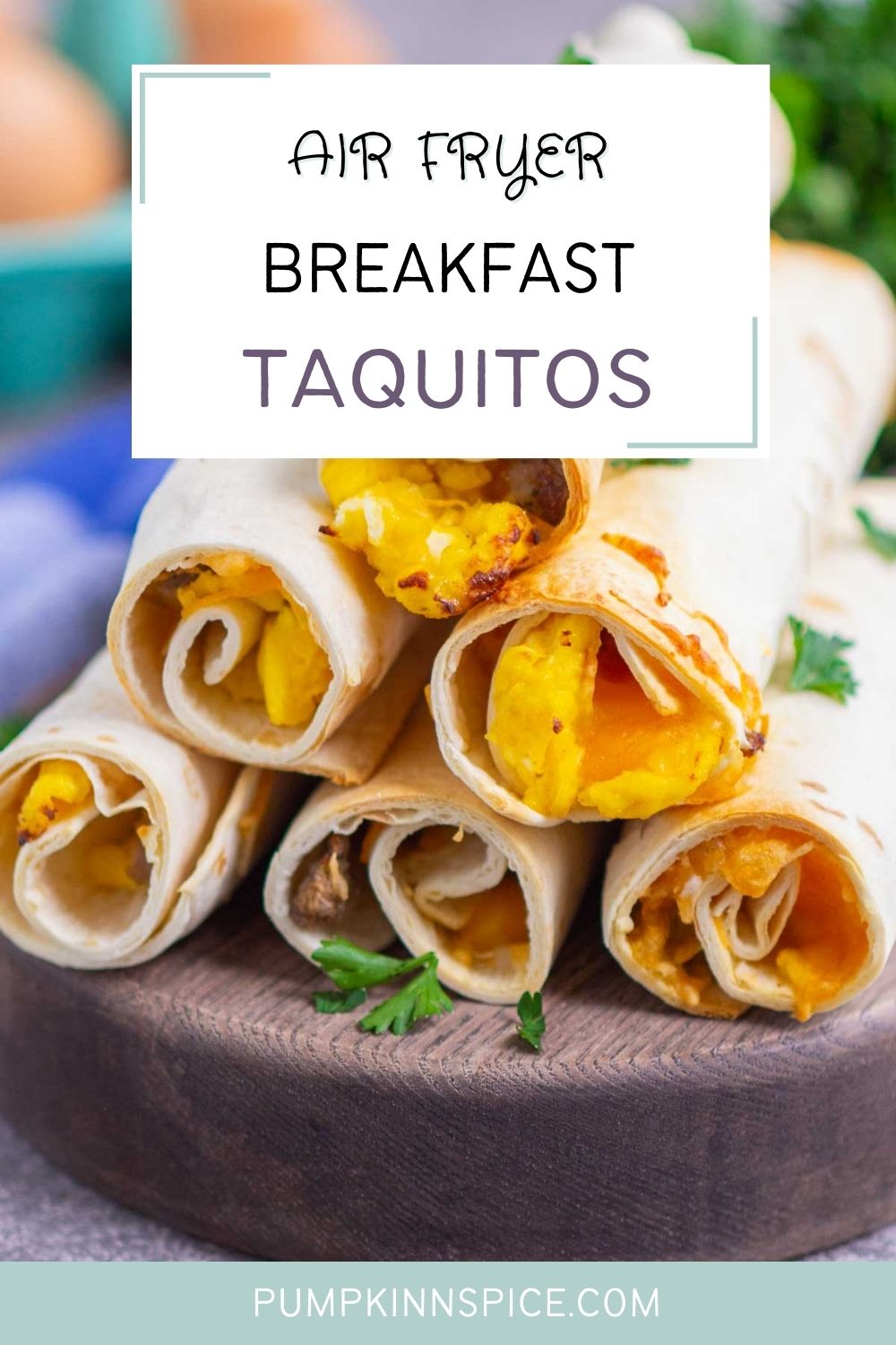Air Fryer Breakfast Taquitos Pumpkin 'N Spice