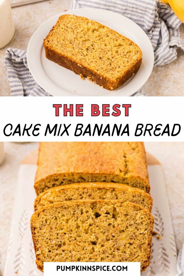A plate with a slice of cake mix banana bread on a striped cloth, with a larger image below showing several slices of banana bread. Text reads The Best Cake Mix Banana Bread and pumpkinnspice.com.