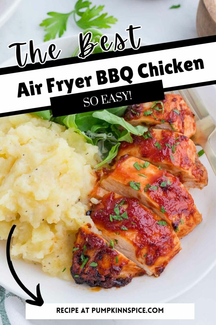 A plate with BBQ-glazed air fryer chicken breast, creamy mashed potatoes, and fresh greens. Text overlay reads: “The Best Air Fryer BBQ Chicken—SO EASY!” and has a website link at the bottom.
