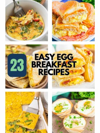A collage of six images featuring various egg breakfast dishes, such as omelettes, breakfast sandwiches, and egg pockets. The text in the center reads “23 Easy Egg Breakfast Recipes.”.
