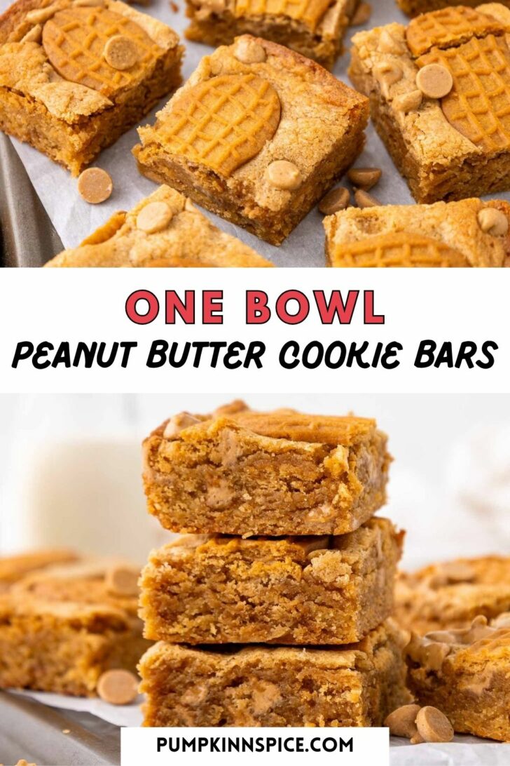 A collage shows peanut butter cookie bars topped with peanut butter chips. The text reads One Bowl Peanut Butter Cookie Bars. The bars are golden brown, cut into squares, and stacked on a plate. Website: pumpkinnspice.com.