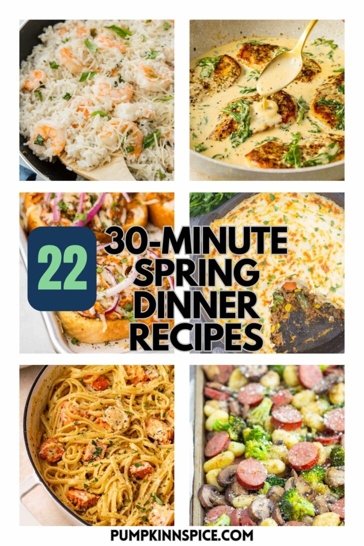 A collage of six spring dinner dishes, including pasta, chicken, potatoes, and salads, with the text 22 30-Minute Spring Dinner Recipes in the center and pumpkinnspice.com at the bottom.