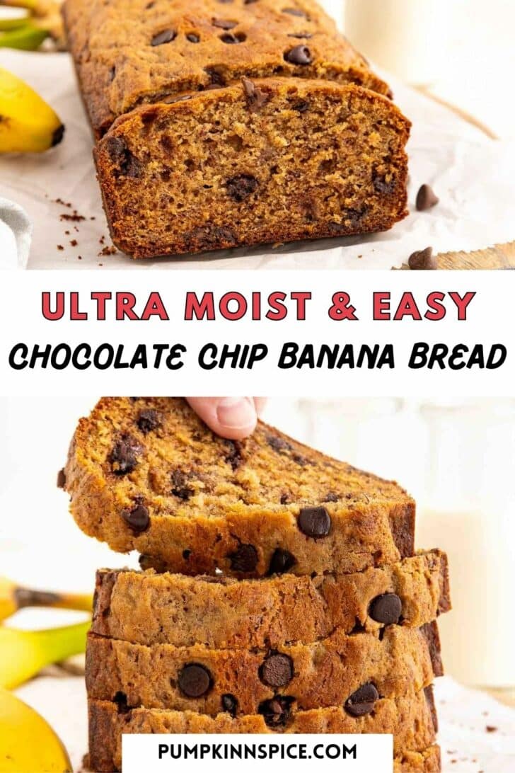 A loaf of chocolate chip banana bread on a table, with several slices cut and stacked. Text reads: Ultra Moist & Easy Chocolate Chip Banana Bread. A website, pumpkinspice.com, is shown at the bottom.