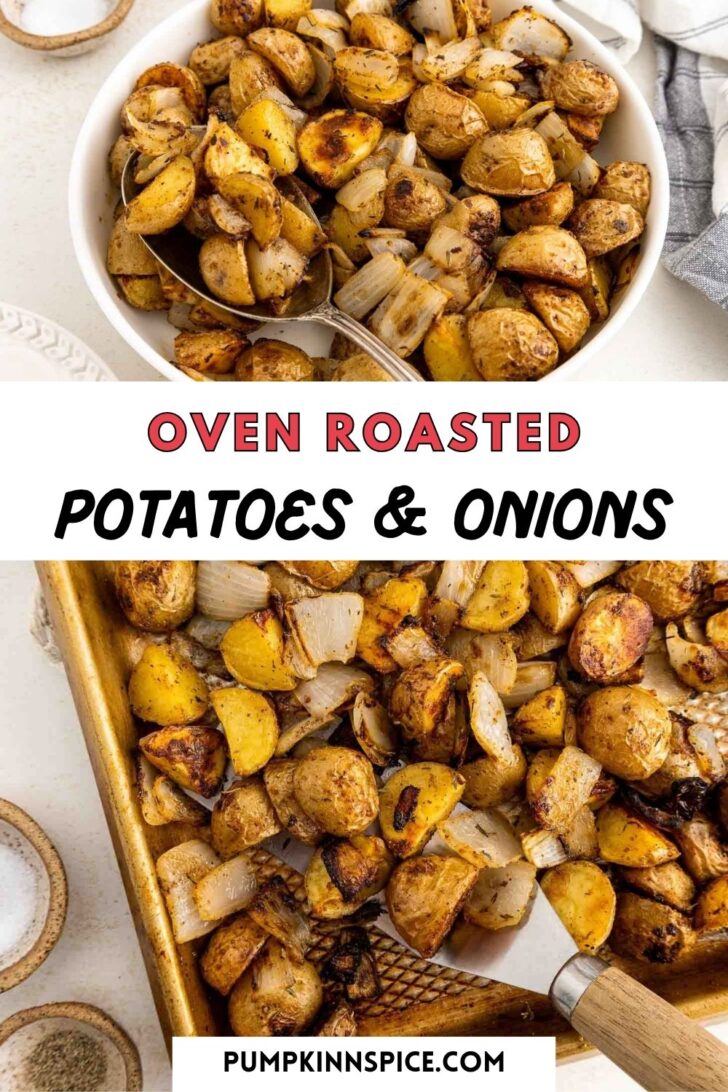 A bowl and a baking sheet filled with golden-brown roasted potatoes and onions; a serving spoon rests in the bowl. The text reads Oven Roasted Potatoes & Onions and pumpkinnspice.com.